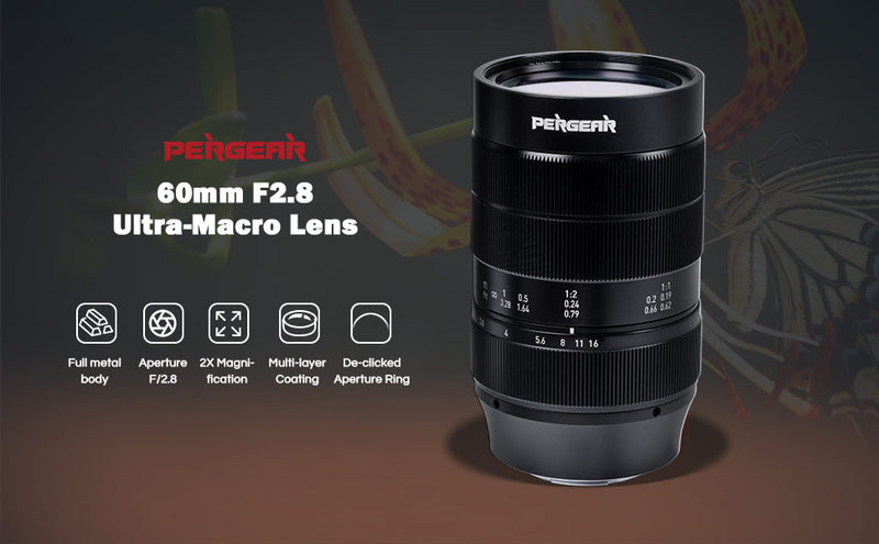 NEU veröffentlicht -- Pergear 60mm f/2.8 Ultra-Makro-Objektiv mit 2facher Vergrößerung
